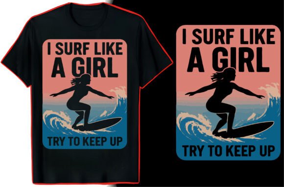 Catch the Perfect Wave: A Surfer Quote T-Shirt Design