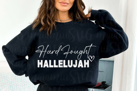 Hard Fought Hallelujah Svg Design: Meaningful Typography