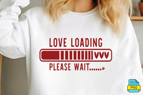 Valentine Love Loading T-shirt Design: Your Go-To Digital Asset